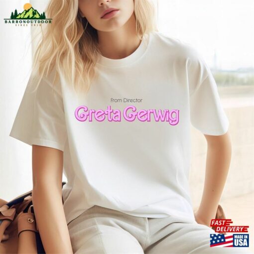 From Director Greta Gerwig T-Shirt Shirt With Saying Funny Tee Classic