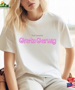 From Director Greta Gerwig T-Shirt Shirt With Saying Funny Tee Hoodie