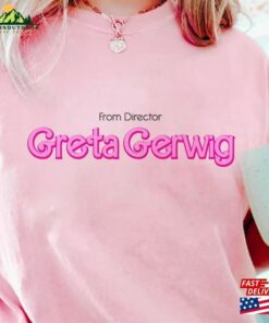 From Director Greta Gerwig T-Shirt Shirt With Saying Sweatshirt Funny Movie Classic