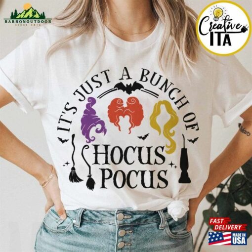 Funny Disney Halloween It’s Just A Bunch Of Hocus Pocus Shirt Sanderson Sisters Hoodie Classic