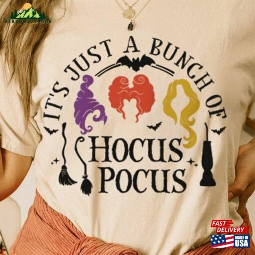 Funny Disney Halloween It’s Just A Bunch Of Hocus Pocus Shirt Sanderson Sisters Hoodie Classic