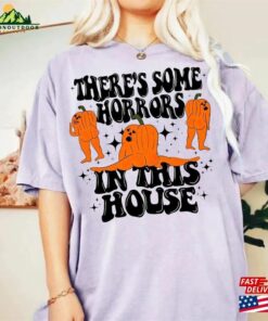 Funny Halloween Tee Theres Some Horrors In This House Hoodie Sweatshirt 3