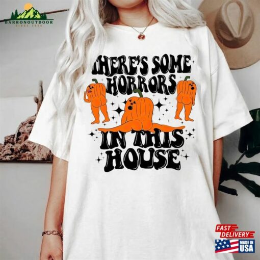 Funny Halloween Tee There’s Some Horrors In This House Hoodie Sweatshirt