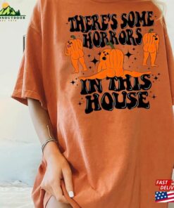 Funny Halloween Tee There's Some Horrors In This House Sweatshirt Classic 3 Funny Halloween Tee Theres Some Horrors In This House Sweatshirt Classic 4