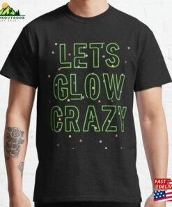 Funny Lets Glow Crazy Birthday Retro Roller Skating Theme Classic T-Shirt Sweatshirt Unisex Funny Lets Glow Crazy Birthday Retro Roller Skating Theme Classic T-Shirt Sweatshirt Unisex