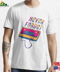 Funny Never Forget Cassette Tape T-Shirt Unisex