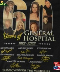 General Hospital 60 Years Memories Unisex Shirts 1963 2023 Signatures Character Anniversary Shirt Sweatshirt T-Shirt