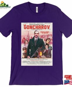 Goncharov The Fake Scorsese Movie Unisex T-Shirt Sweatshirt 3 Goncharov The Fake Scorsese Movie Unisex T Shirt Sweatshirt 4
