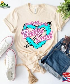 Good Girl Go To Barbie Land Shirt Come On Let's Party Hoodie Unisex 3 Good Girl Go To Barbie Land Shirt Come On Lets Party Hoodie Unisex 4