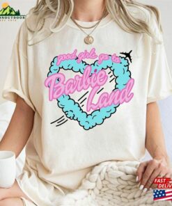 Good Girls Go To Barbie Land Heart Shirt Fan Hoodie Sweatshirt 3
