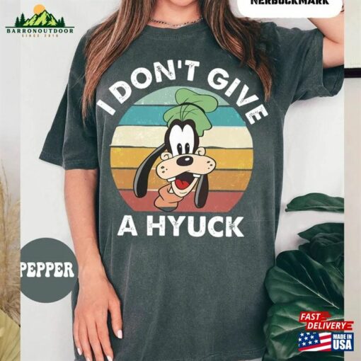 Goofy I Don’t Give A Hyuck Shirt Disney Sweatshirt Unisex