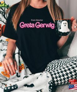 Greta Gerwig Barbie Shirt From Director Merch Outfit Hoodie Unisex