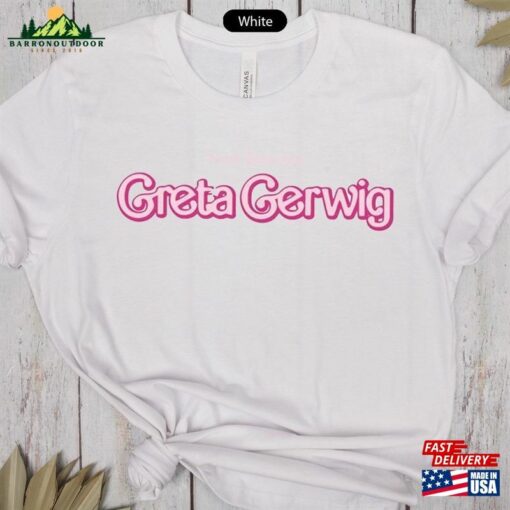 Greta Gerwig Shirt Personalized Sweatshirt Hoodie Unisex T-Shirt