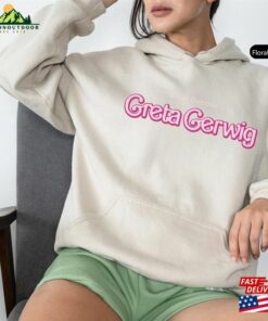 Greta Gerwig Shirt Personalized Sweatshirt Hoodie Unisex T Shirt 3