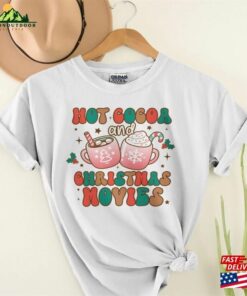 Groovy Hot Cocoa Christmas Movies Shirts And Xmas Sweatshirt Marshmallow Tee Classic 4