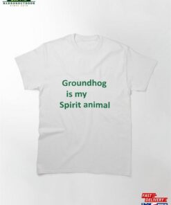 Groundhog Is My Spirit Animal Stickers Classic T-Shirt Hoodie