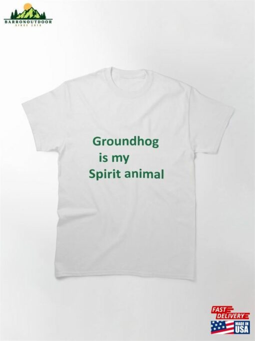 Groundhog Is My Spirit Animal Stickers Classic T-Shirt Hoodie