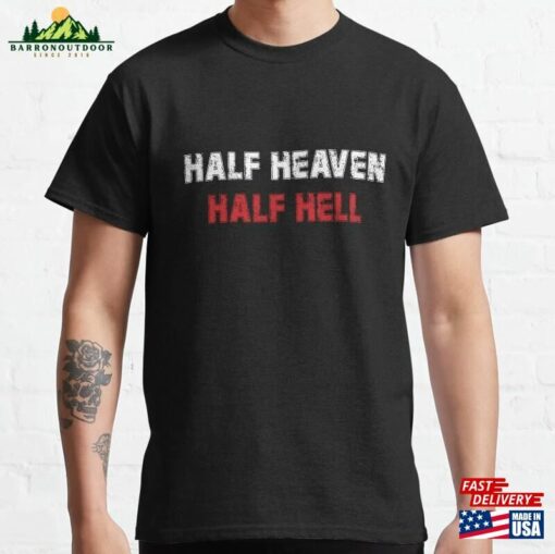 Half Heaven Hell Classic T-Shirt Unisex