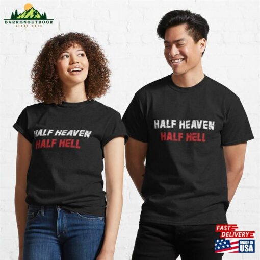 Half Heaven Hell Classic T-Shirt Unisex