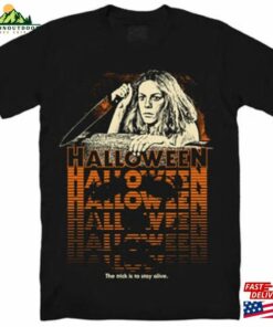 Halloween Stay Alive T-Shirt V Neck Hoodie Sweatshirt Gift Shirt 2023 On Birthday Unisex Classic