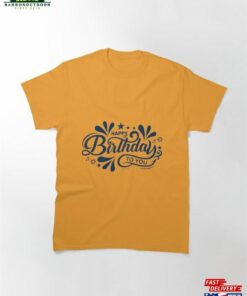 Happy Birthday To You Classic T-Shirt