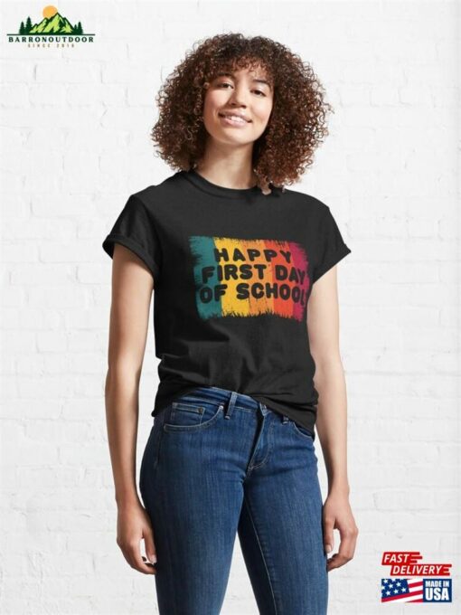 Happy First Day Of School Shirt Teacher Gift Classic Sweatshirt