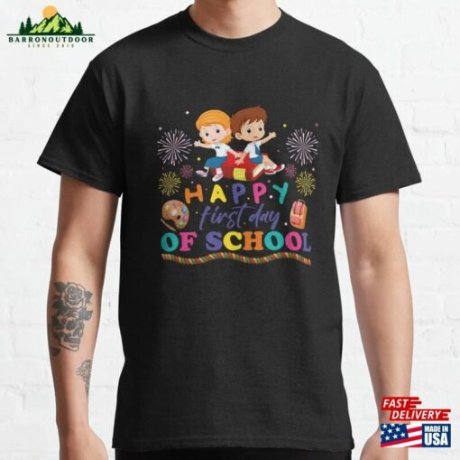 Happy First Day Of School Shirt Teacher Gift T-Shirt Classic