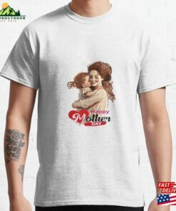 Happy Mothers Day Wishes For All Moms Classic T-Shirt Hoodie Happy Mothers Day Wishes For All Moms Classic T-Shirt Hoodie