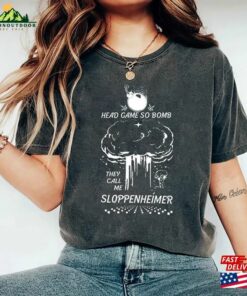 Head Game So Bomb They Call Me Sloppenheimer Comfort Color Vintage Barbenheimer Hoodie T-Shirt