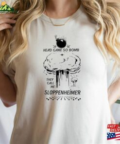 Head Game So Bomb They Call Me Sloppenheimer Unisex T-Shirt Vintage Barbenheimer Sweatshirt 3 Head Game So Bomb They Call Me Sloppenheimer Unisex T Shirt Vintage Barbenheimer Sweatshirt 4