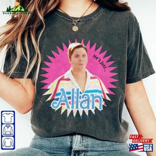 He’s Just Allan Barbie Shirt Michael Cera Hoodie Classic