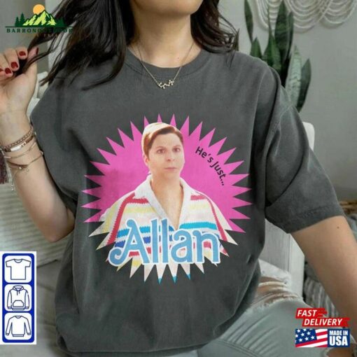 He’s Just Allan Barbie Shirt Michael Cera Hoodie Classic