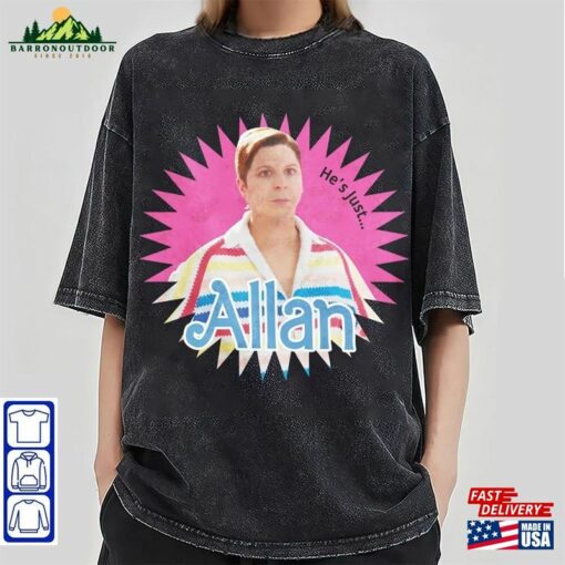 He’s Just Allan Barbie Shirt Michael Cera Hoodie Classic