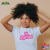Hi Barbie Movie Inspired Shirt Unisex Comfort Colors Tee Sweatshirt