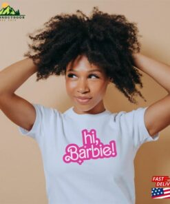Hi Barbie Movie Inspired Shirt Unisex Comfort Colors Tee Sweatshirt Hi Barbie Movie Inspired Shirt Unisex Comfort Colors Tee Sweatshirt