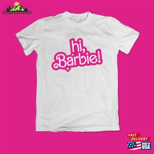 Hi Barbie Movie Inspired Shirt Unisex Comfort Colors Tee Sweatshirt