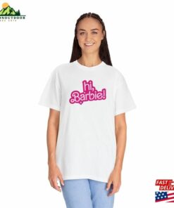 Hi Barbie Movie Inspired Shirt Unisex Comfort Colors Tee Sweatshirt 3 Hi Barbie Movie Inspired Shirt Unisex Comfort Colors Tee Sweatshirt 4