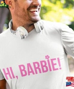 Hi Barbie Movie Shirt Classic Unisex Hi Barbie Movie Shirt Classic Unisex