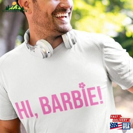 Hi Barbie Movie Shirt Classic Unisex