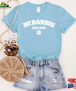 Hi Barbie Shirt Movie Reference T-Shirt Hoodie 3 Hi Barbie Shirt Movie Reference T Shirt Hoodie 4