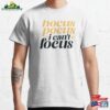 Hocus Pocus I Can’t Focus Classic T-Shirt Hoodie