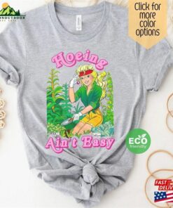Hoeing Ain’t Easy Funny Graphic 90S Inspired Barbie Clothes Ken And Tee Hoodie Classic