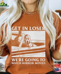 Horror Halloween Shirt Get In Loser T-Shirt Spooky Retro Movies Classic