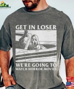 Horror Halloween Shirt Get In Loser T-Shirt Spooky Retro Movies Classic 3 Horror Halloween Shirt Get In Loser T Shirt Spooky Retro Movies Classic 4