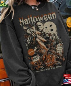 Horror Halloween Shirt The Trick Is To Stay Alive Movie Hoodie T-Shirt 1 Horror Halloween Shirt The Trick Is To Stay Alive Movie Hoodie T Shirt 2