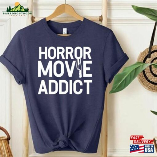 Horror Movie Addict Shirt T-Shirt Gift 2023 Classic Sweatshirt