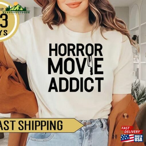 Horror Movie Addict Shirt T-Shirt Gift 2023 Classic Sweatshirt