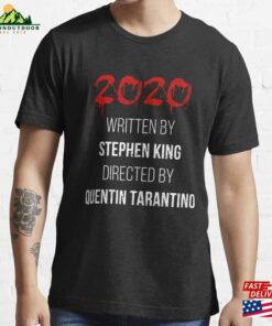 Horror Year 2020 Written By Stephen King Directed Quentin Tarantino Essential T-Shirt Sweatshirt Classic Horror Year 2020 Written By Stephen King Directed Quentin Tarantino Essential T-Shirt Sweatshirt Classic