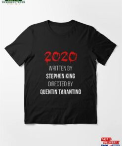 Horror Year 2020 Written By Stephen King Directed Quentin Tarantino Essential T-Shirt Sweatshirt Classic
