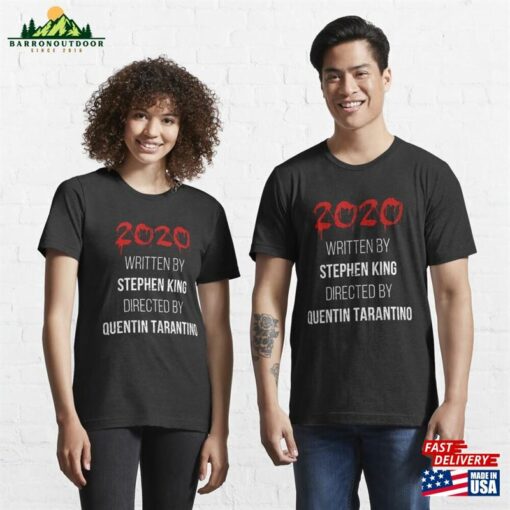 Horror Year 2020 Written By Stephen King Directed Quentin Tarantino Essential T-Shirt Sweatshirt Classic